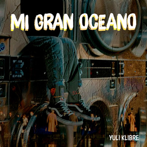 Mi Gran Oceano by Yuli Klibre