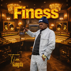 Finess by Tim Gangsta