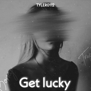Tyler0112 - Get Lucky