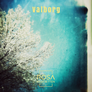 Valborg by Rosa Kvartetten