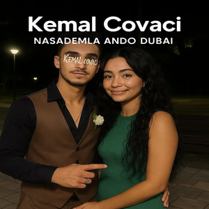 Kemal Covaci - Nasademla Ando Dubai