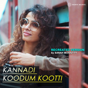 Kannadi Koodum Kootti - Recreated Version by Sanah Moidutty