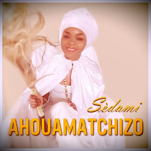 Sèdami - Ahouamatchizo