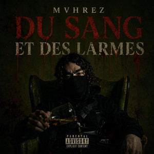 DU SANG ET DES LARMES by MVHREZ