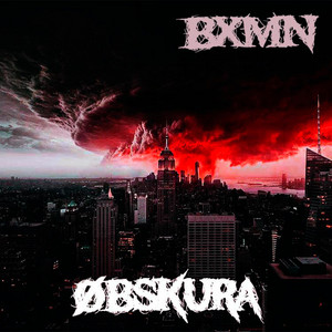 BXMN — ØBSKURA