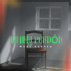 NO HAY PERDON by REBEL MUSIC COMPANY, Modo Addres