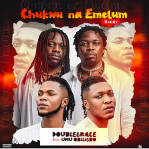 Chukwu Na Emelum - Remix by Doublegrace, Umuobiligbo
