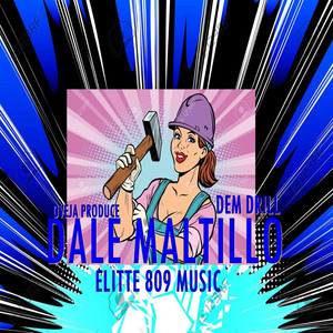 DALE MALTILLO #DEMDRILL by TMMUSIC™, Oveja Produce, Elitte 809 Music