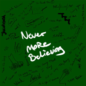 Never More Believing by Gabriel Jacobsen