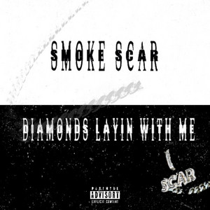 Diamonds Layin With Me by Smoke Scar