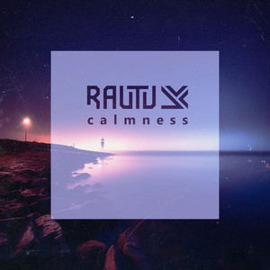 calmness by Rautu