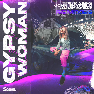 Gypsy Woman [Fresh Coast Remix] by Third Vibes, John Skyfield, Jaime Deraz, Fresh Coast