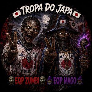 Tropa do Japa Equipe Mago Equipe Zumbi by Bradock Rn