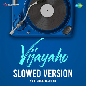 Vijayaho (Slowed Version)