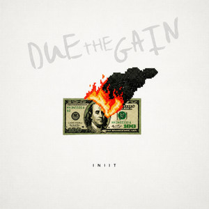 Due The Gain by INIIT