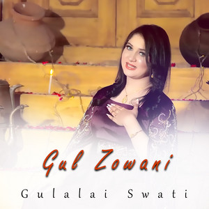 Gulalai Swati - Gul Zowani