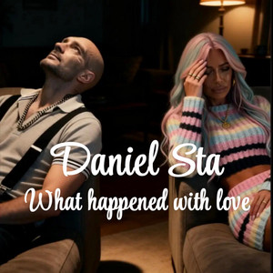 What happened with love... by Daniel Sta