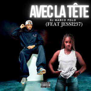 AVEC LA TÊTE by Dj Marco Polo, JESSI 237