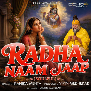 RADHA NAAM JAAP (SOULFUL) by KANIKA MEHTA, DJ VIPIN