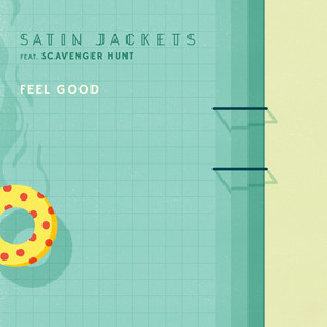 Feel Good - Cavego Remix by Satin Jackets, Scavenger Hunt, Cavego