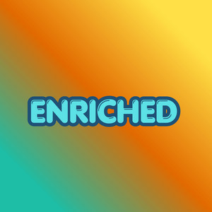 Enriched by Deansheila