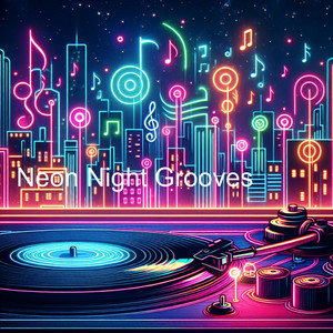 Neon Night Grooves by Paul Brent Mack