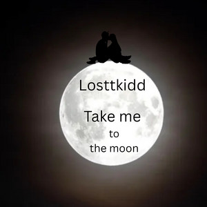 Take Me to the Moon by Losttkidd