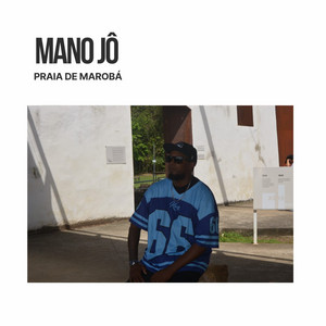 Mano Jô oficial - Mano Jô Praia de Marobá