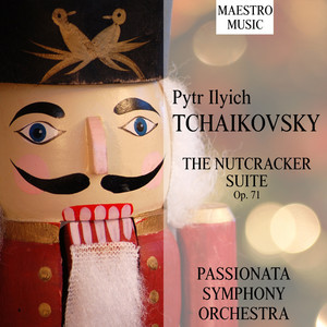 Passionata Symphony Orchestra - The Nutcracker Suite, Op. 71a: No. 2b Dance of the Sugar Plum Fairy