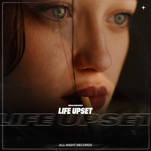 Life Upset by İbrahimDeep