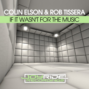 If It Wasn't for the Music by Colin Elson, Rob Tissera