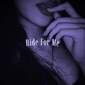 Ride For Me