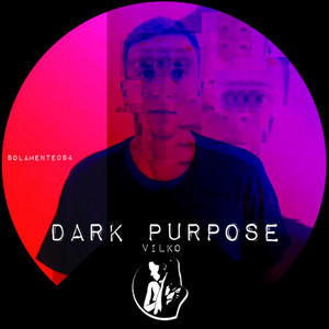 Dark Purpose by Vilko