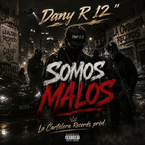 Somos malos by La Cartelera Records