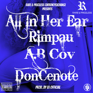 All In Her Ear by A.B Cov, Doncenote, Rimpau