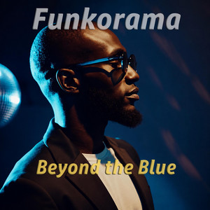 Beyond the Blue by Funkorama