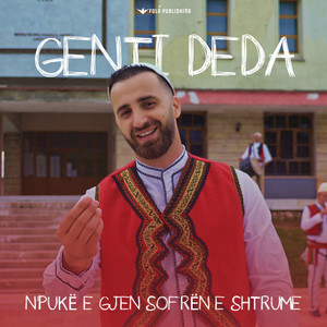 Genti Deda - N’Pukë e gjen sofrën e shtrume