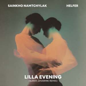Lilla Evening - Suray, Dharmik Remix by Helfer, Sainkho Namtchylak, Suray, Dharmik