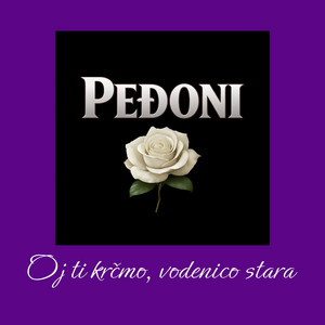 Oj ti krčmo, vodenico stara by Peđoni