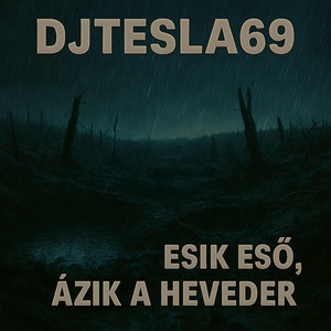 DJTESLA69 - Esik eső, ázik a heveder