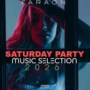 Saturday Party Music Selection 2026