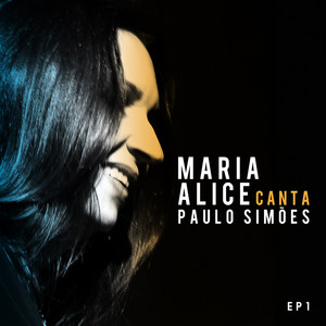 Maria Alice Canta Paulo Simões - EP1
