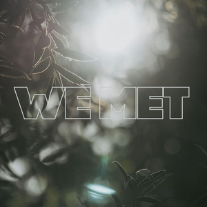 We Met by Frederick Bilbrey