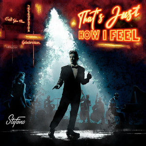 Stefano - That's Just How I Feel