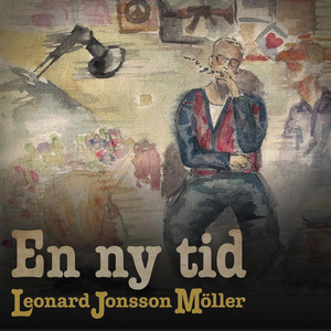 En ny tid by Leonard Jonsson Möller