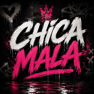 Chica mala by Keyro Cyrus