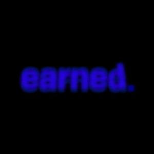 Earned — Чого вартий
