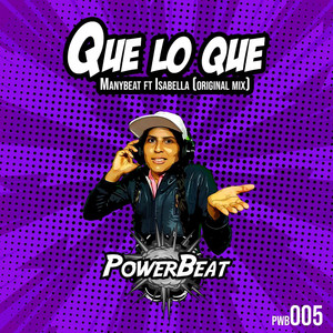 Que Lo Que - Extended Mix by Manybeat, Isabella