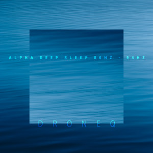 Alpha Deep Sleep 86Hz - 94Hz