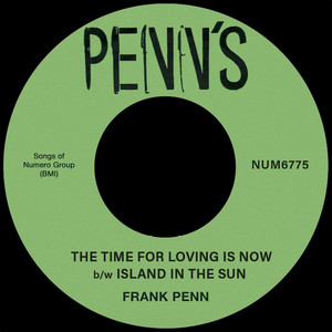 Frank Penn — The Time For Loving Is Now b/w Island In The Sun (2026)
